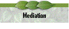 Mediation